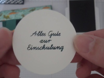 Einschulung mit Stampin Up und mit mir