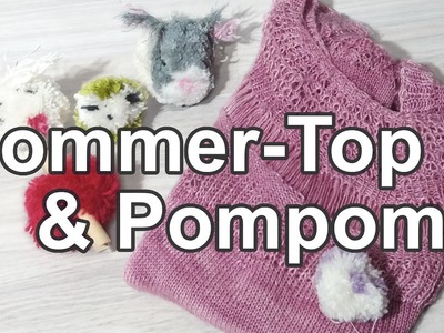 Fertiges Sommer-Top & Pompoms basteln | Strickpodcast 68