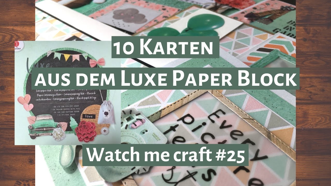 10 Karten aus dem neuen Luxe Paper Block (Grün). Action. Watch me craft #25