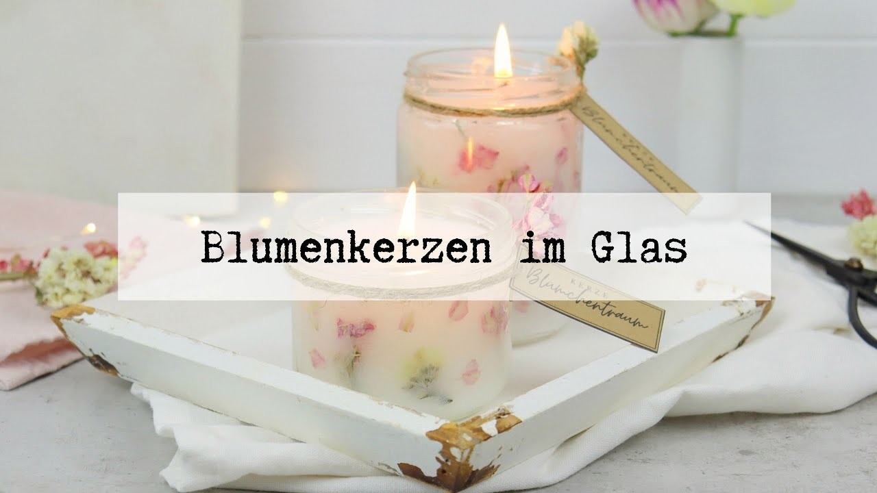 DIY - Blumenkerzen im Einmachglas schnell und einfach selber machen
