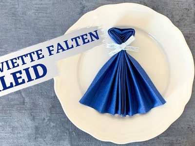 DIY – Kleid aus Serviette falten | Servietten für Hochzeit falten