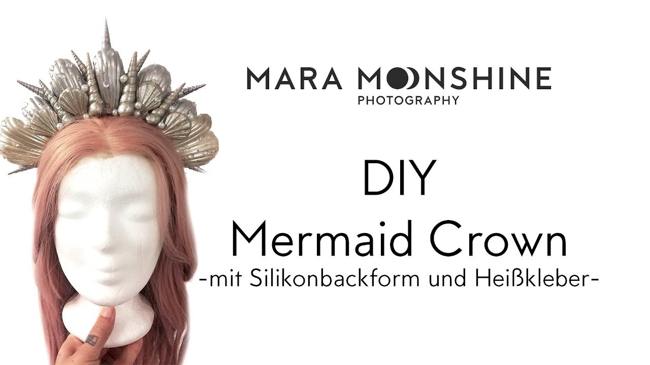 DIY Meerjungfrauen Krone mit Silikonform, Heißkleber und Muscheln [Mermaid Crown. Headpiece]