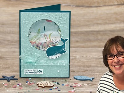 Schüttelkarte „Meereswelt“・Shaker Card・Stampin’ Up!