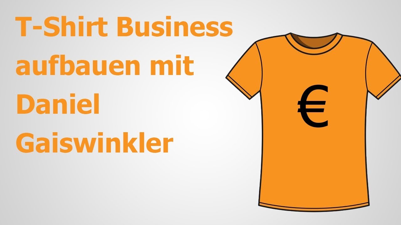 T-Shirt Business aufbauen mit Daniel Gaiswinkler | Tipps, Top-Nischen, Bestseller & Startanleitung