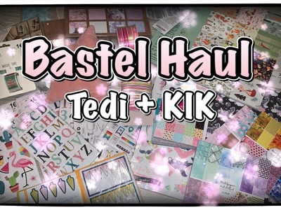 Bastel Haul (deutsch) Tedi Haul, Scrapbook basteln mit Papier, DIY