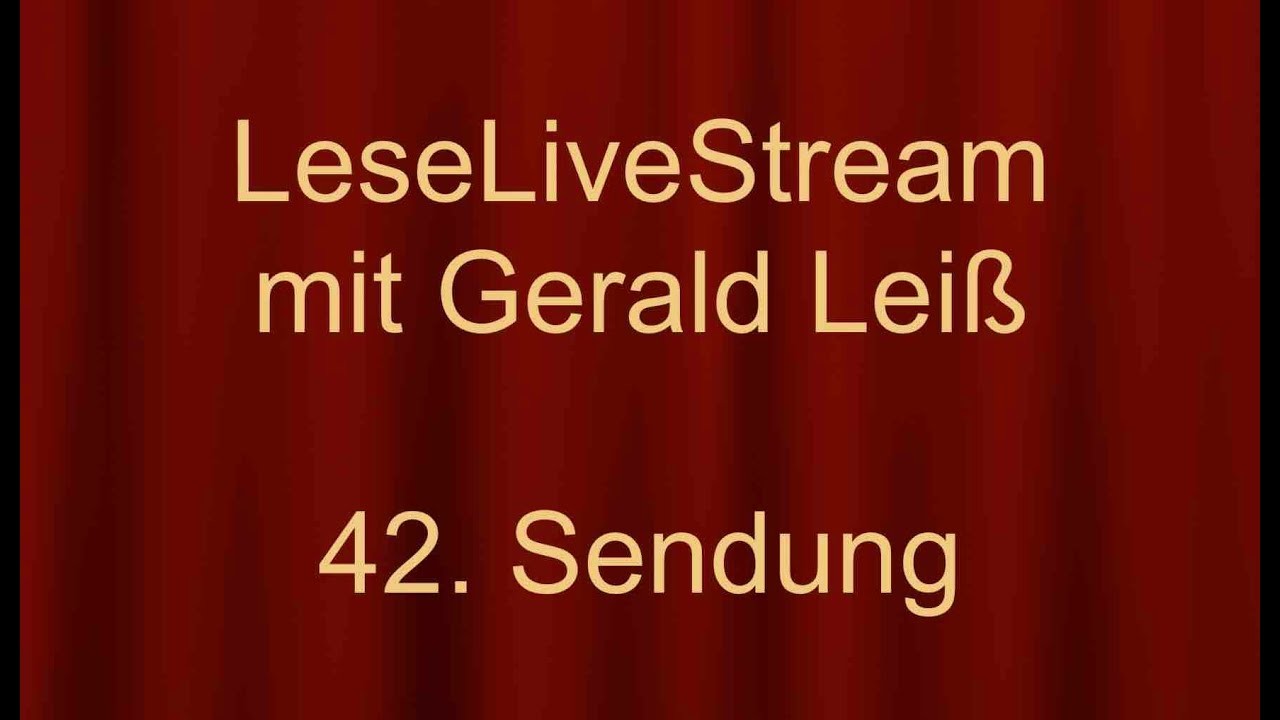 LeseLiveStream mit Gerald Leiß - 42. Sendung vom 15.7.2020