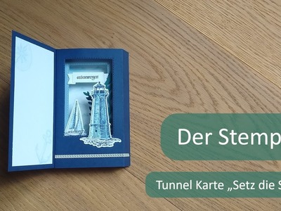 Tunnel Karte "Setz die Segel" | Der Stempler ~ Stampin Up!