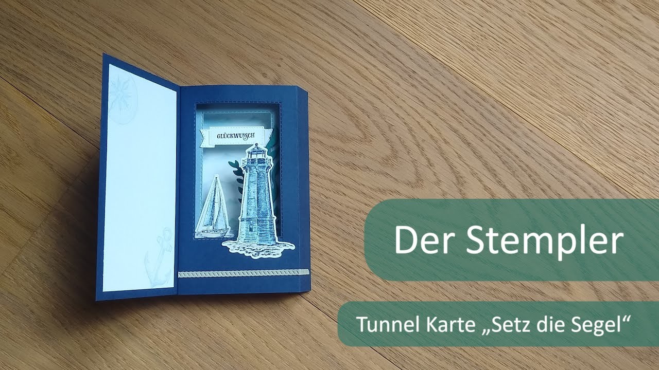 Tunnel Karte "Setz die Segel" | Der Stempler ~ Stampin Up!