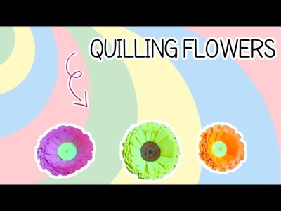 DIY Paper Quilling Flowers