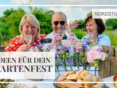 Ideen für dein Gartenfest | Nordstil Imke Riedebusch