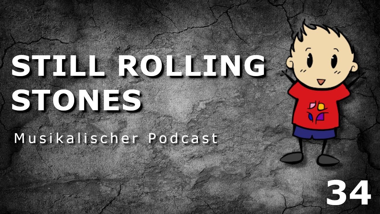 "Still Rolling Stones" - ???? Musikalischer Podcast #34