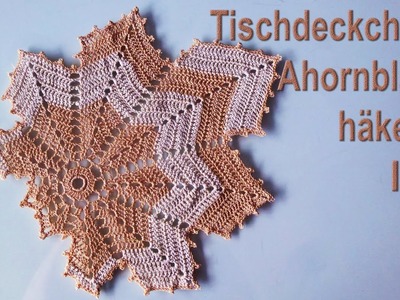 Ahornblatt Tischdeckchen DIY Teil II | Herbstdeko häkeln Anleitung kostenlos