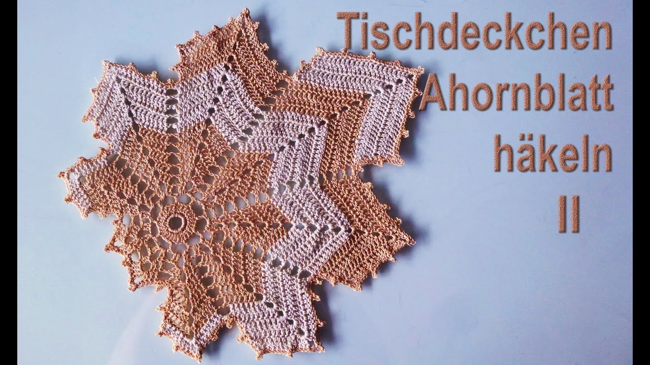 Ahornblatt Tischdeckchen DIY Teil II | Herbstdeko häkeln Anleitung kostenlos