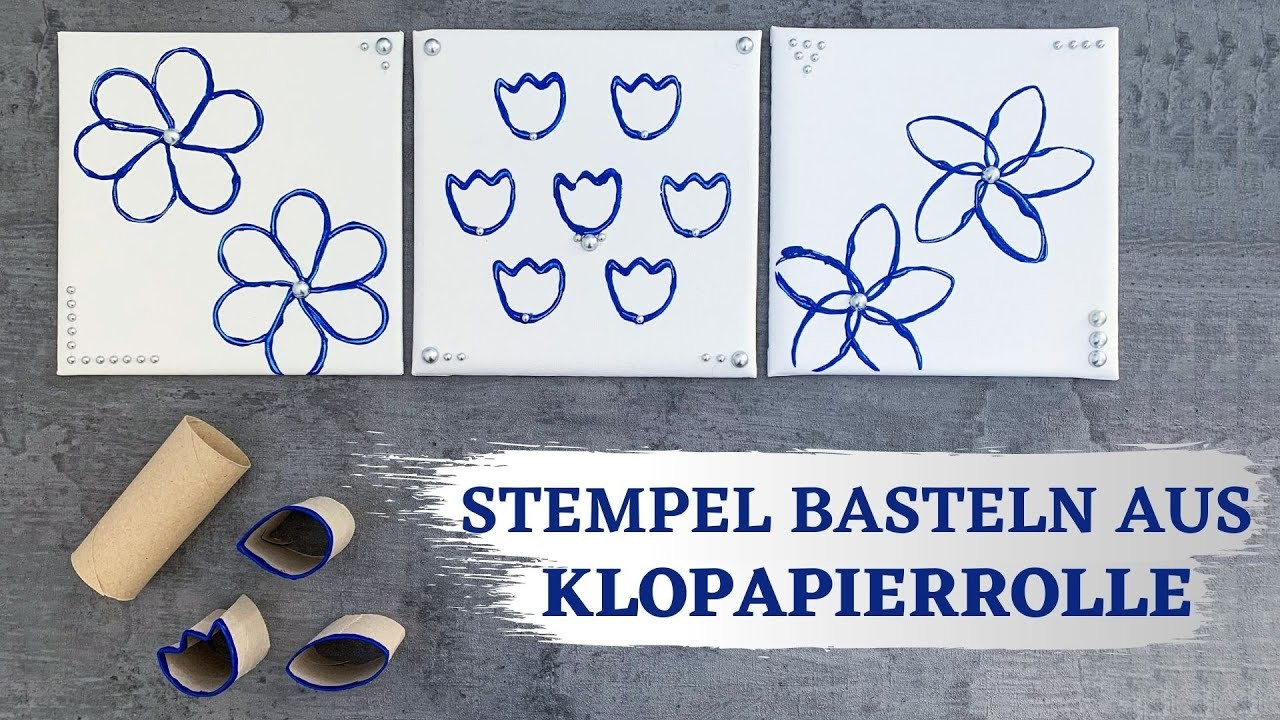 DIY – Blumen Stempel selber machen | Bastelideen aus Klopapierrollen | Leinwandbilder selber malen