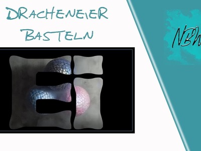 Dracheneier basteln