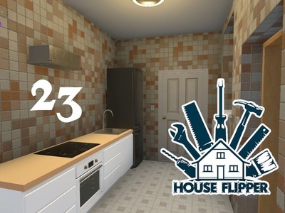 House Flipper|Alle DLC's|Let's Play Deutsch #23 - Schicke Wohnküche