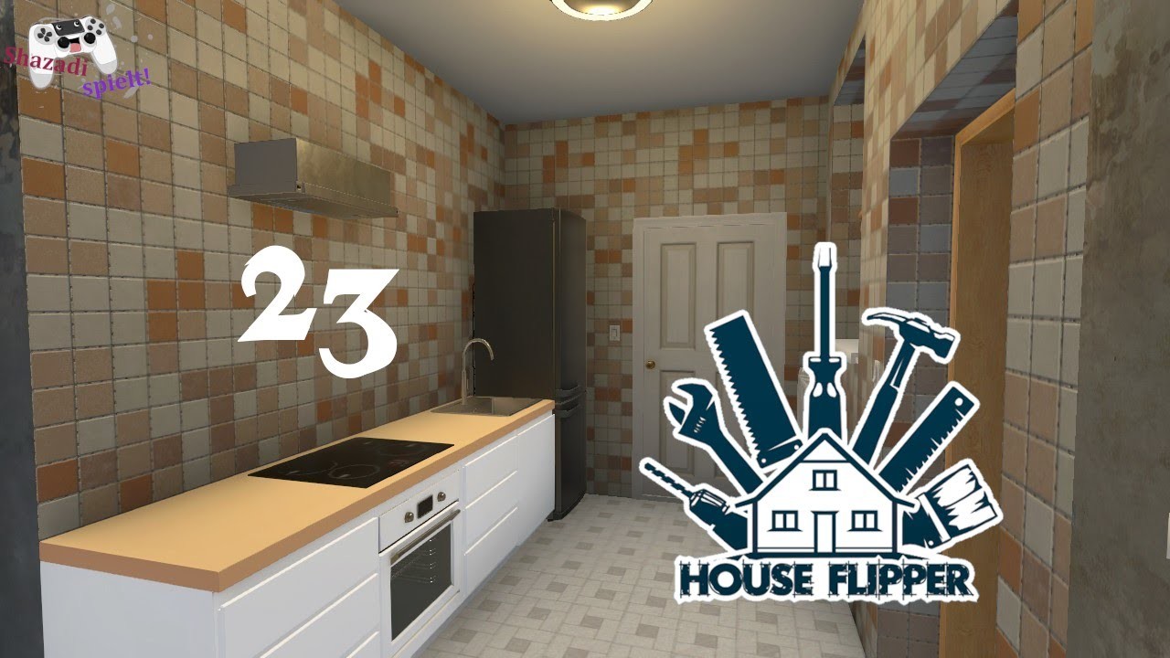 House Flipper|Alle DLC's|Let's Play Deutsch #23 - Schicke Wohnküche
