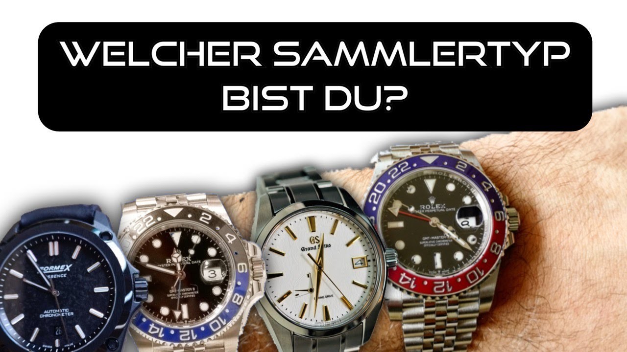 WER sammelt eigentlich WELCHE UHREN???