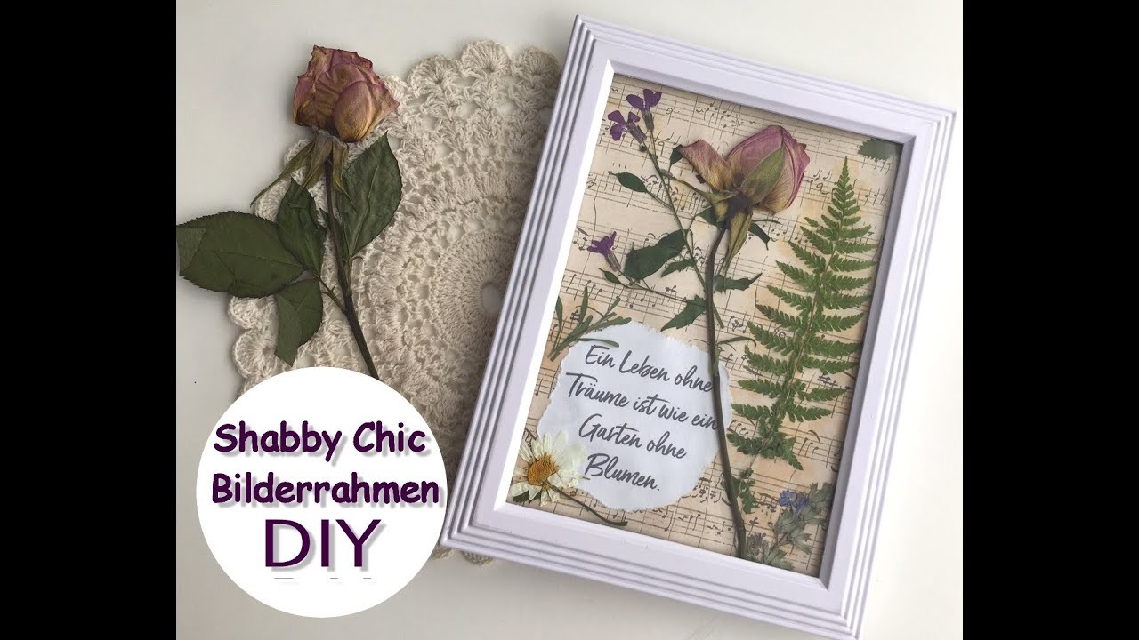 DIY - Shabby Chic Bilderrahmen mit getrockneten Blüten selbermachen - um den Sommer einzufangen