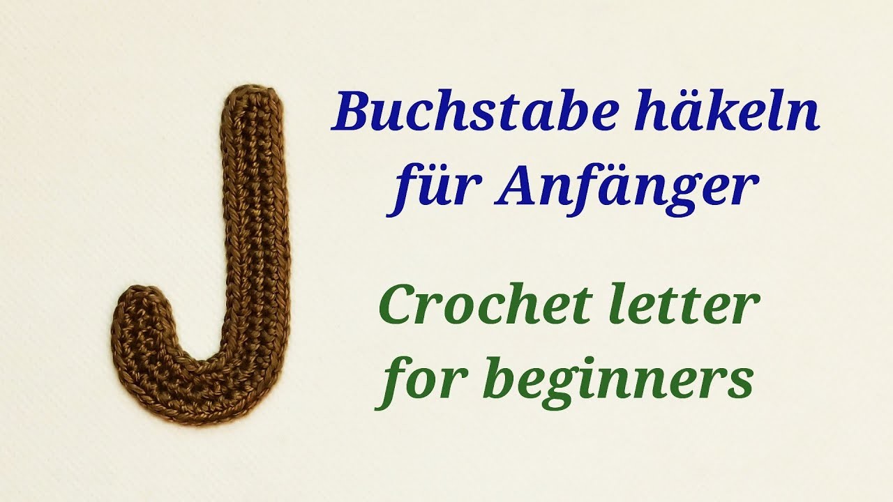 Gehäkelte Buchstaben - crochet letters - Buchstabe. letter "J"