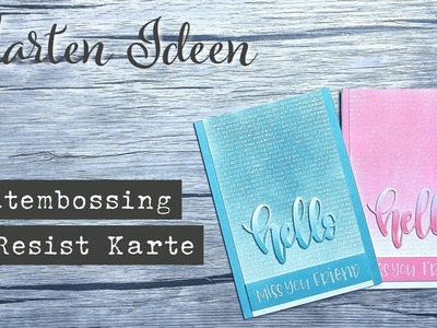 Karte mit einem Embossing Resist Effekt basteln