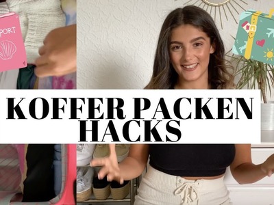 KOFFER PACKEN HACKS - SO SPART IHR EUCH PLATZ IM KOFFER!