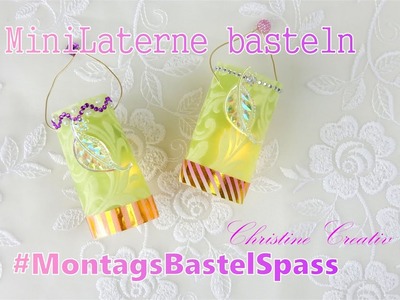 #MontagsBastelSpass ???? MiniLaterne basteln ???? SommerParty #ChristineCreativ