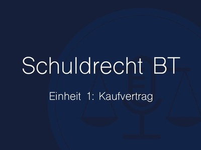 Schuldrecht BT Folge 1: Kaufvertrag