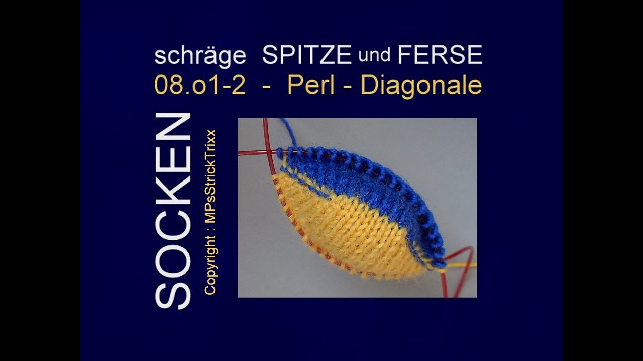 08.o1-2 - SOCKEN - Spitze und Ferse -  Perl-Diagonale. Bumerang-Spitze und -Ferse für Socken