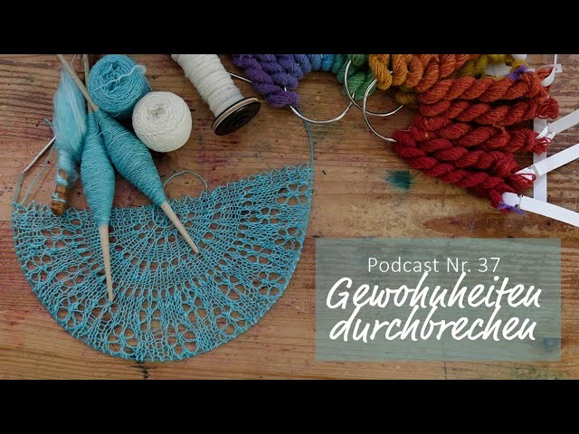 Gewohnheiten durchbrechen | Podcast Nr. 37 | chantimanou handSpinnerey