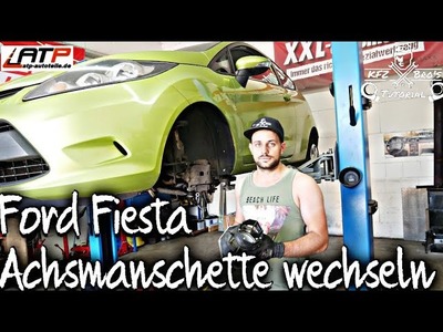 Ford Fiesta MK7 JA8 Achsmanschette wechseln | Anleitung | Drehmomentwerte | Axle Boot replacement