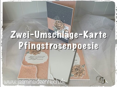 Hochzeitskarte aus zwei Briefumschlägen - Pfingstrosenpracht - Stampin ´up!