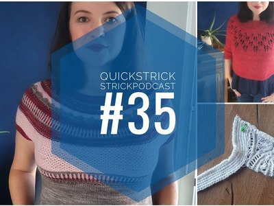 Quickstrick Strickpodcast #35 Fosette und Love Note