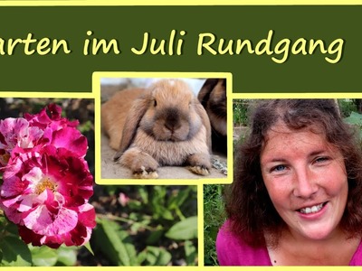 Selbstversorger Garten im Juli │ Gartenrundgang