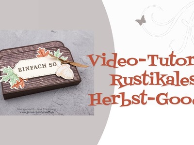 Tutorial: Rustikales Herbst-Goodie