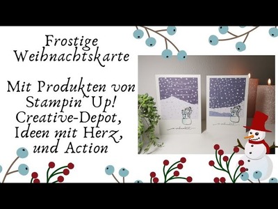 110. Video. Frostige Weihnachtskarte | Stampin Up! | Creative Depot | Action | Ideen mit Herz