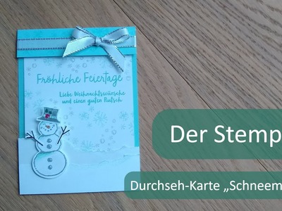 Durchseh -Karte "Schneemann" | Der Stempler ~ Stampin Up!