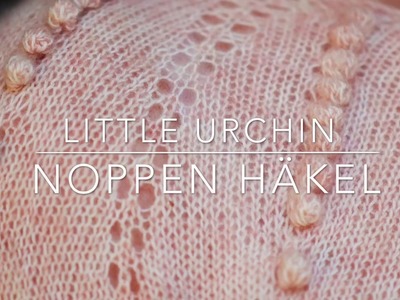 Littel Urchin - Noppen häkeln