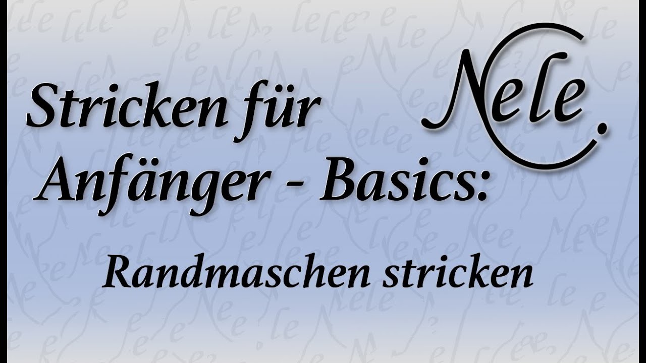 Stricken für Anfänger - Basics, die Randmasche stricken, DIY Anleitung by NeleC.
