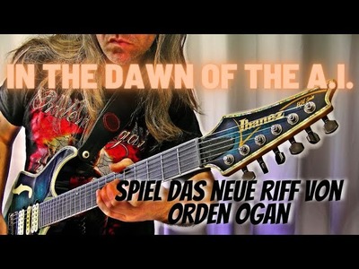 Gitarre lernen - Das Riff von "In The Dawn Of The A.I." von Orden Ogan