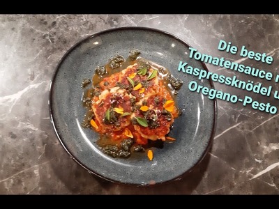 TOMATENSauce mit leckeren Kaspressknödel - dazu würziges Oregano-Pesto (vegetarisch)