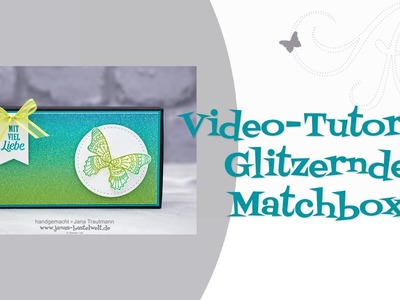 Tutorial: Glitzernde Matchbox