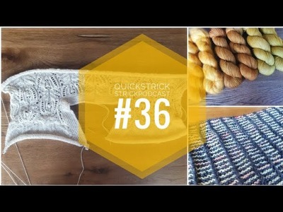 Quickstrick Strickpodcast #36 so viele Projektideen