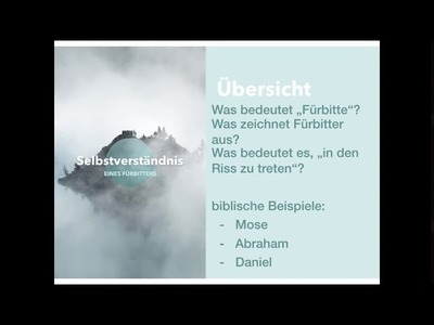 Selbstverständnis eines Fürbitters 1 - der im Riss steht