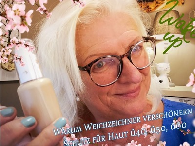 Schönheit durch Weichzeichner & Primer ü50 ü60 ü70 IFarbenfroh60plus