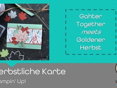 Herbstliche Karte mit "Gather Together" & "Goldener Herbst" von Stampin' Up!