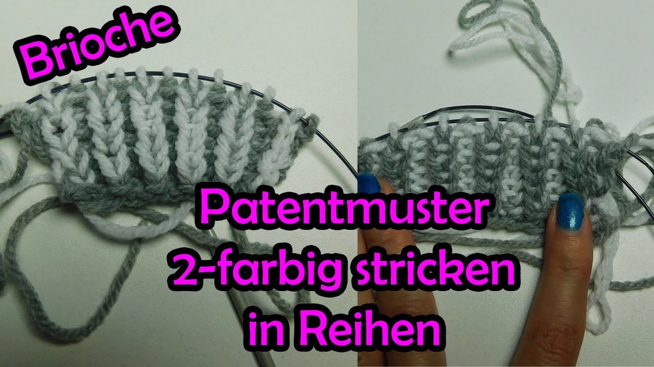 Patentmuster 2-farbig stricken in Reihen - Brioche Technik