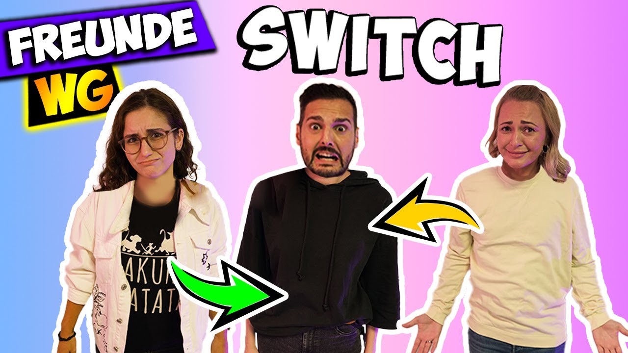 THE SWITCH 2 - Liz, Merle & Sam tauschen. Freunde WG #85