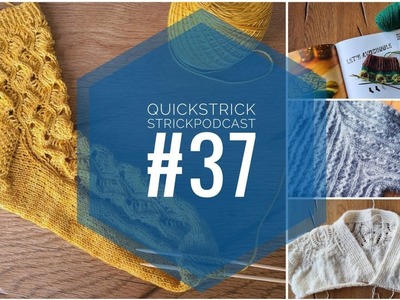 Quickstrick Strickpodcast #37 Mein Sockenmojo ist zurück!