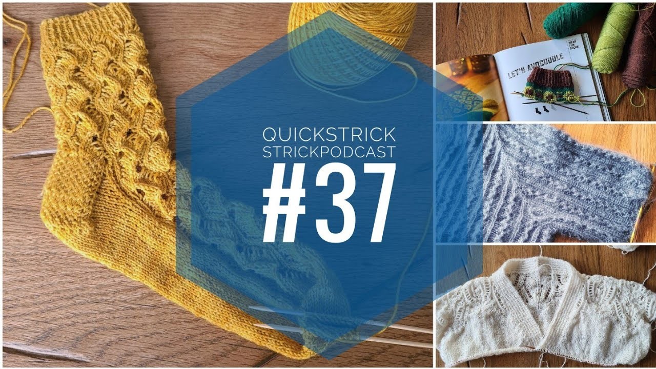 Quickstrick Strickpodcast #37 Mein Sockenmojo ist zurück!